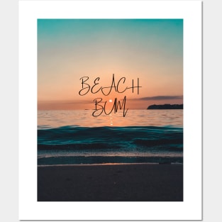 Beach bum - beautiful beach sunset for beach lovers Posters and Art